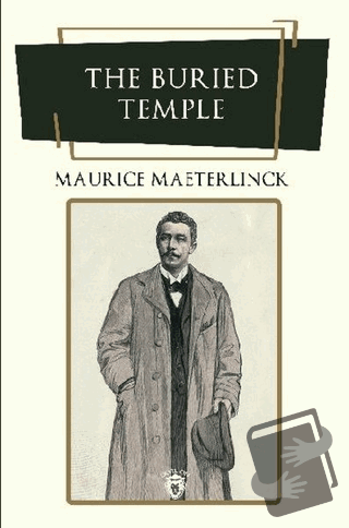 The Buried Temple - Maurice Maeterlinck - Dorlion Yayınları - Fiyatı -