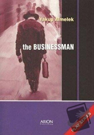 The Businessman - Yakup Almelek - Arion Yayınevi - Fiyatı - Yorumları 