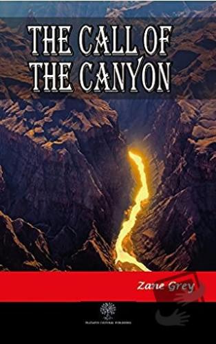 The Call of the Canyon - Zane Grey - Platanus Publishing - Fiyatı - Yo