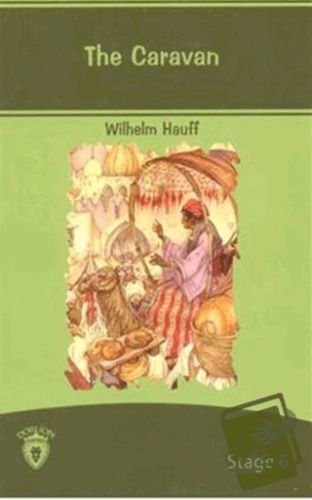 The Caravan İngilizce Hikayeler Stage 6 - Wilhelm Hauff - Dorlion Yayı