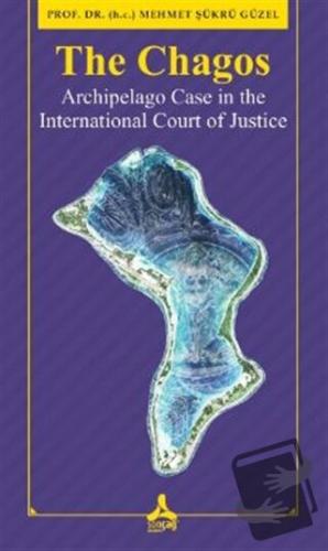 The Chagos - Arschipelago Case in theInternational Court of Justice - 