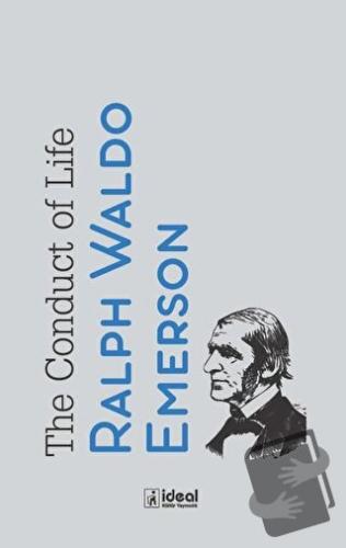 The Conduct of Life - Ralph Waldo Emerson - İdeal Kültür Yayıncılık - 