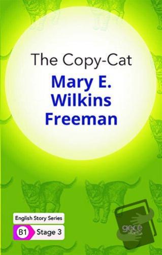 The Copy-Cat - İngilizce Hikayeler B1 Stage 3 - Mary E. Wilkins Freema