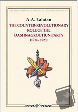 The Counter Revolutionary Role Of The Dashnagzoutiun Party - A. A. Lal