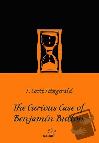 The Curious Case of Benjamin Button - F. Scott Fitzgerald - Sapiens Ya