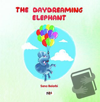 The Daydreaming Elephant - Sana Belarbi - Tilki Kitap - Fiyatı - Yorum