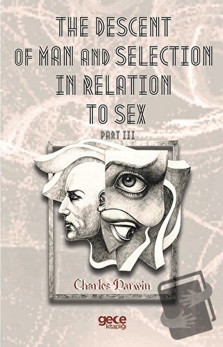 The Descent Of Man And Selection In Relation To Sex Part 3 - Charles D