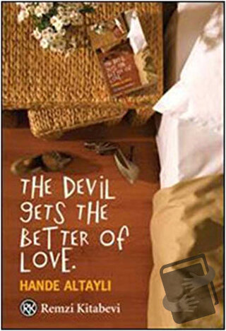 The Devil Gets The Better Of Love - Hande Altaylı - Remzi Kitabevi - F