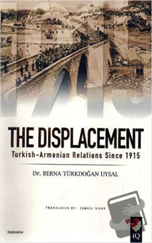 The Displacement - Berna Türkdoğan Uysal - IQ Kültür Sanat Yayıncılık 