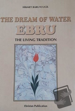 The Dream Of Water Ebru (Ciltli) - Hikmet Barutcugil - Cağaloğlu Yayın