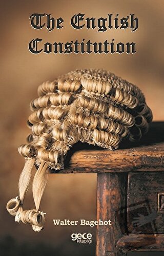 The English Constitution - Walter Bagehot - Gece Kitaplığı - Fiyatı - 