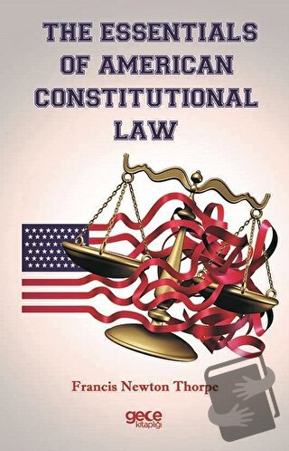 The Essentials Of American Constitutional Law - Francis Newton Thorpe 