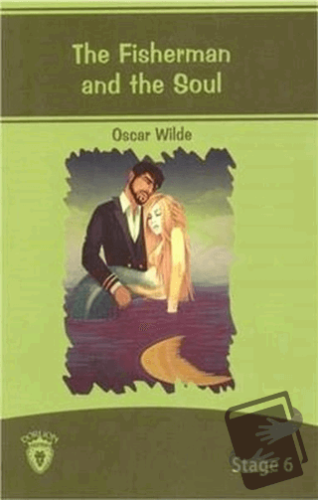 The Fisherman And The Soul İngilizce Hikayeler Stage 6 - Oscar Wilde -