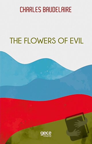 The Flowers of Evil - Charles Baudelaire - Gece Kitaplığı - Fiyatı - Y