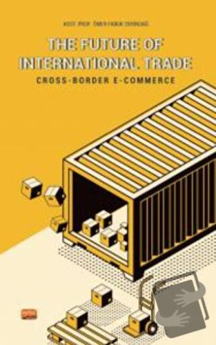 The Future Of International Trade / Cross-Border E-Commerce - Ömer Far