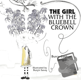 The Girl With The Bluebell Crown - Burcu Coşkun Şengül - Luna Çocuk Ya