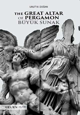 The Great Altar of Pergamon - Büyük Sunak - Umut M. Doğan - Uranus - F