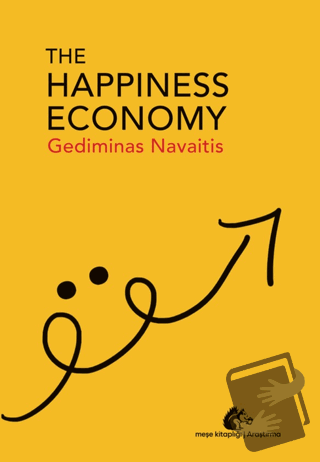 The Happiness Economy - Gediminas Navaitis - Meşe Kitaplığı - Fiyatı -