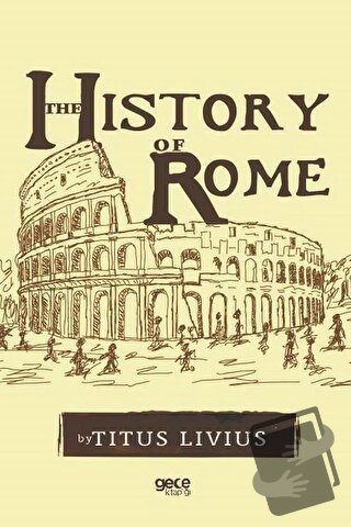 The History Of Rome - Titus Livius - Gece Kitaplığı - Fiyatı - Yorumla