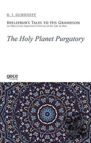 The Holy Planet Purgatory - G. I. Gurdjieff - Gece Kitaplığı - Fiyatı 