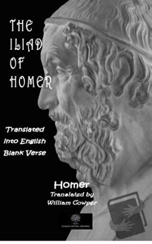 The Iliad of Homer - Homer - Platanus Publishing - Fiyatı - Yorumları 