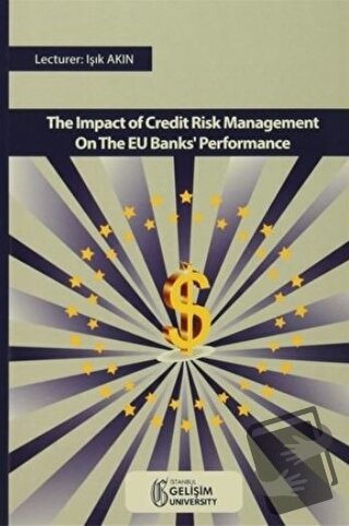 The Impact Of Credıt Risk Management On The EU Banks' Performance - Iş