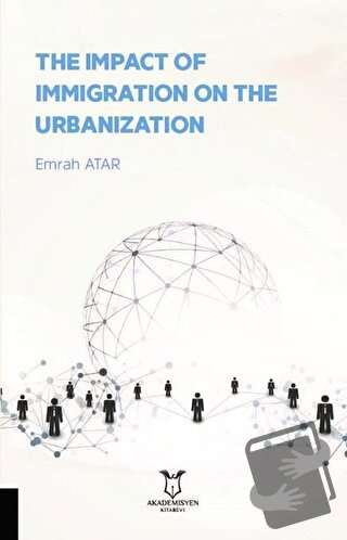 The Impact Of Immigration On The Urbanization - Emrah Atar - Akademisy