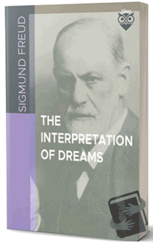 The Interpretation Of Dreams - Sigmund Freud - Liber Publishing - Fiya