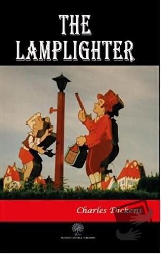 The Lamplighter - Charles Dickens - Platanus Publishing - Fiyatı - Yor