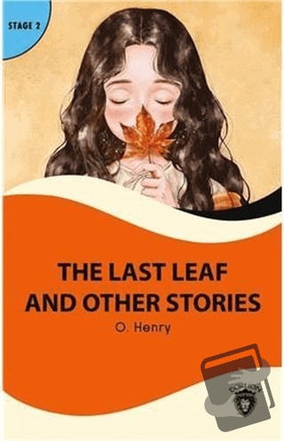 The Last Leaf And Other Stories Stage 2 - O. Henry - Dorlion Yayınları