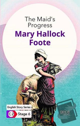 The Maid's Progress / İngilizce Hikayeler C2 Stage 6 - Mary Hallock Fo