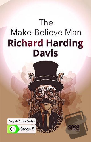 The Make-Believe Man - İngilizce Hikayeler C1 Stage 5 - R. Harding Dav