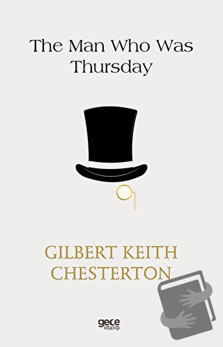 The Man Who Was Thursday - Gilbert Keith Chesterton - Gece Kitaplığı -