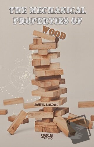 The Mechanical Properties of Wood - Samuel J. Record - Gece Kitaplığı 