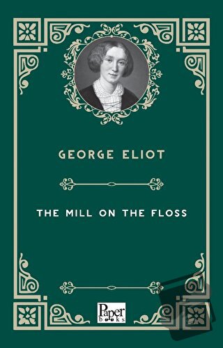 The Mill On the Floss - George Eliot - Paper Books - Fiyatı - Yorumlar