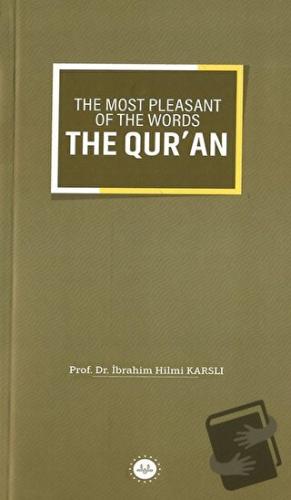 The Most Pleasant of The Words The Qur'an - İbrahim Hilmi Karslı - Diy