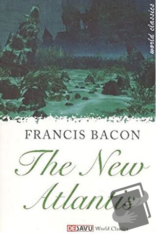 The New Atlantis - Francis Bacon - Dejavu Publishing - Fiyatı - Yoruml