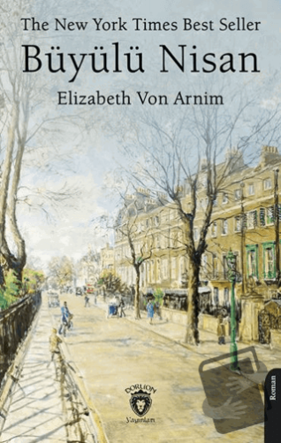 The New York Times Best Seller Büyülü Nisan - Elizabeth von Arnim - Do