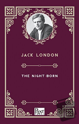 The Night - Born - Jack London - Paper Books - Fiyatı - Yorumları - Sa