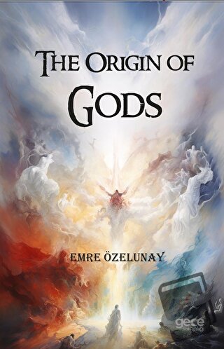 The Origin of Gods - Emre Özelunay - Gece Kitaplığı - Fiyatı - Yorumla