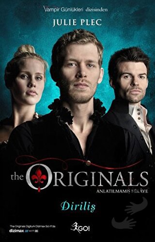 The Originals Anlatılmamış Hikaye - Diriliş - Julie Plec - GO! Kitap -