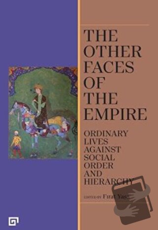 The Other Faces of the Empire - Fırat Yaşa - Koç Üniversitesi Yayınlar