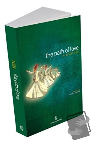 The Path Of Love - M. Nusret Tura - İnsan Publications - Fiyatı - Yoru