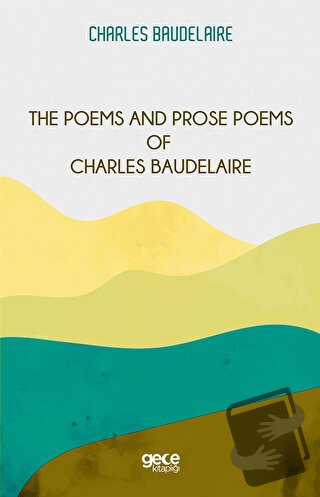 The Poems and Prose Poems of Charles Baudelaire - Charles Baudelaire -