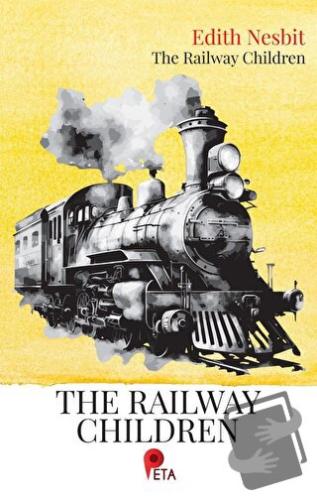 The Railway Children - Edith Nesbit - Peta Kitap - Fiyatı - Yorumları 