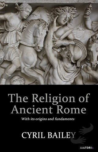 The Religion of Ancient Rome - Cyril Bailey - Kanon Kitap - Fiyatı - Y