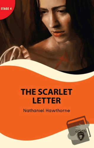 The Scarlet Letter and The Antique Ring - Stage 4 - Nathaniel Hawthorn