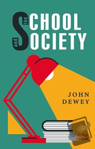 The School and Society - John Dewey - Kırmızı Ada Yayınları - Fiyatı -