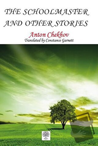 The Schoolmaster and Other Stories - Anton Checkov - Platanus Publishi