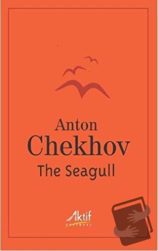 The Seagull - Anton Pavloviç Çehov - Aktif Yayınevi - Fiyatı - Yorumla